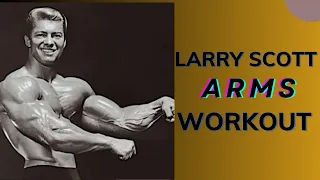 Larry Scott Arm ( Bicep , Triceps )Workout // Larry Scott Workout Routine // Old School Bodybuilding