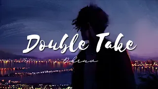 [ Lyric + Vietsub ] Double Take - Dhruv