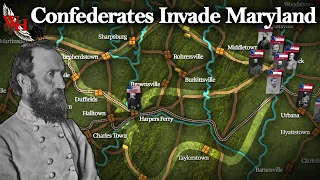 ACW: Confederate Invasion of Maryland - “The Most Propitious Time”