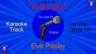 (Let Me Be Your) "Teddy Bear" - Karaoke Track - In The Style Of - Elvis Presley