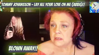 Tommy Johansson - Lay All Your Love On Me (Abba) - Reaction!!