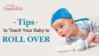 Tips and Tricks to Teach Your Baby Roll Over