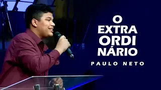 Paulo Neto - O Extraordinário (AO VIVO)