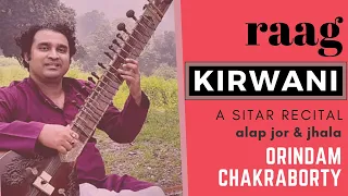 Raag Kirwani on Sitar- Alap jor Jhala | Orindam Chakraborty | 2020