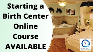Starting a Birth Center Online Course | Midwifery Business Consultation