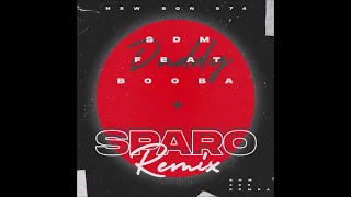 SDM - Daddy feat. Booba ( Sparo Remix KOMPA ) 2021