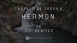 Caballo de Troya 6 - Hermón de J.J. Benitez | Parte Nº5 (Voz Digital)