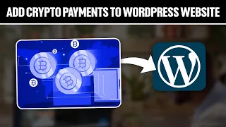 How To Add Crypto Payments to Your WordPress Website 2024! (Full Tutorial)