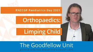 Orthopaedics: The Limping Child - RNZCGP Paediatrics day 2021