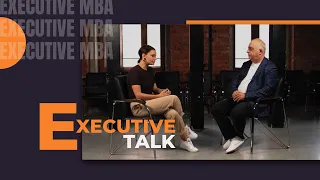 Executive Talk: Ашот Сеферян. Большое интервью с Директором Executive MBA ИБДА РАНХиГС.