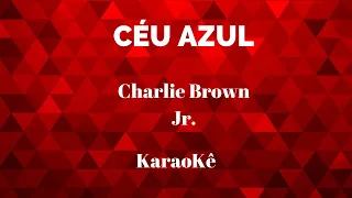 Céu Azul - Charlie Brown Jr (Karaokê)