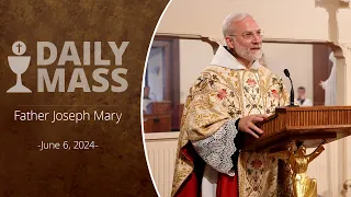 Catholic Daily Mass - Daily TV Mass - June 6, 2024