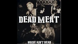 DEAD MEAT : 1987 Demo Noise Ain't Dead : UK Punk Demos