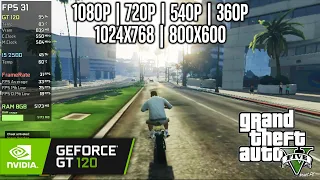 GT 120 | GTA V - 1080p, 720p, 540p, 360p, 1024x768, 800x600