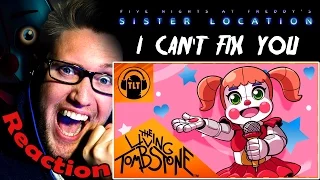 I Can't Fix You (FNAF Sister Location Song) by The Living Tombstone & Crusher-P REACTION!