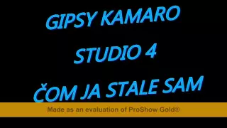 Gipsy Kamaro Studio 4 - Čom Ja Stalé Sám (2016)