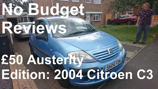 No Budget Reviews (£50 Austerity Edition): 2004 Citroen C3 1.1 Desire - Lloyd Vehicle Consulting