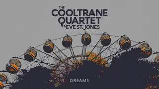 Dreams - Eve St. Jones, The Cooltrane Quartet