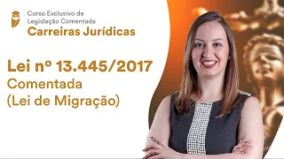 Lei no 13.445/2017 Comentada (Lei de Migração)