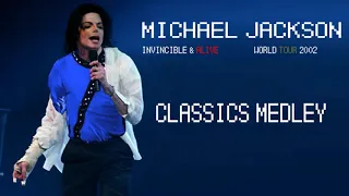 08 - Classics Medley - Invincible & Alive World Tour 2002 | Michael Jackson [Fanmade]