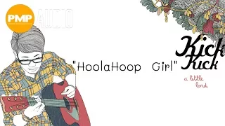 KICK KICK - HoolaHoop girl 「Official Audio」