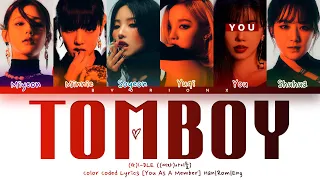 (G)I-DLE ((여자)아이들) 'TOMBOY' - You as a member [Karaoke] || 6 Members Ver.