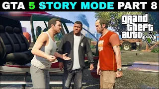 Grand Theft Auto 5 STORY MODE 2021 - Michael Trevor & Franklin BIG MISSION GTA 5 Part 8 Story Mode