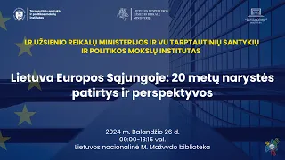 Lietuva Europos Sąjungoje: 20 metų narystės patirtys ir perspektyvos