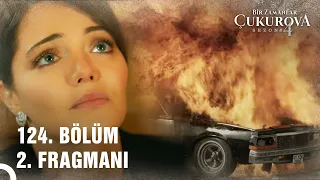 Bir Zamanlar Çukurova | 124. Bölüm 2. Fragmanı "Mehmet'e Hain Saldırı"