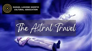 Astral Travel - Explanation and Practice