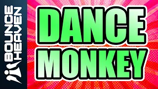 Tones & I - Dance Monkey (Paul Gannon Bootleg) - Bounce Heaven