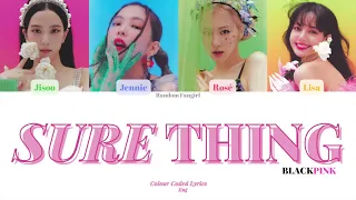 BLACKPINK (블랙핑크) - SURE THING (Miguel Cover) [Colour Coded Lyrics Eng]