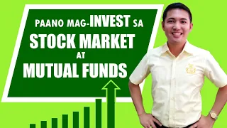 Paano Mag-INVEST sa STOCK MARKET at MUTUAL FUND