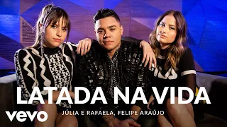 Julia & Rafaela - Latada Na Vida (Ao Vivo Em São Paulo / 2019) ft. Felipe Araújo