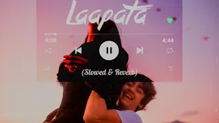 Laapata (Slowed & Reverb) - Ek Tha Tiger /Magnetic Lofi | Salman Khan | KK | Katrina Kaif |