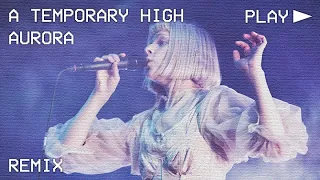 AURORA - A Temporary High (80's SynthPop - Synthwave REMIX)