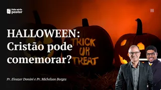 Fala sério, pastor: Um cristão pode comemorar o Halloween?