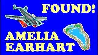 AMELIA EARHART PLANE FINALLY FOUND!!!!  [GOOGLE EARTH] - SUMMARY - HIGHER IMAGE QUALITY RE-RELEASE!