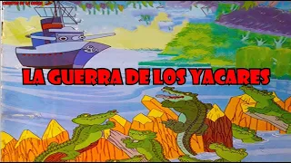 LA GUERRA DE LOS YACARÉS (cuento de la selva)