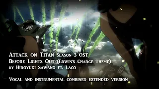 Before Lights Out [Vocal and instrumental combined] (Erwin's Charge Theme) - Attack on Titan S3 OST
