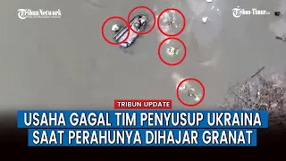 Pasukan Putin Gempur Habis Perahu dan Personel Ukraina dengan Granat Drone di Kherson