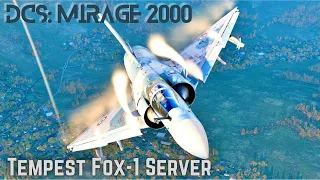 DCS: Mirage 2000 || Guns Guns Guns! || Tempest Fox-1 Server