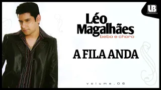 Léo Magalhães - A Fila Anda (VOLUME 6)