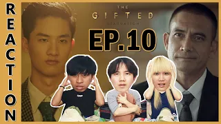 [REACTION] The Gifted Graduation | ถูกเขาหักหลัง หัวใจพังยับเยิน อยากจะถามเหลือเกิน ทำได้ไง !! EP.10