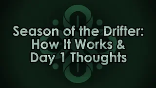 Destiny 2: Season of the Drifter - How It Works & Day 1 Impressions