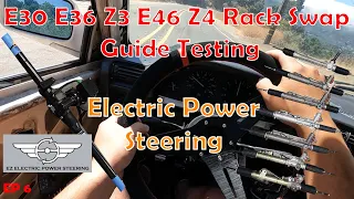 BMW E30 Rack Swap Guide EP 6 | EZ Electric Power Steering Driving Video (E30,E36, Z3, E46, Z4 Racks)