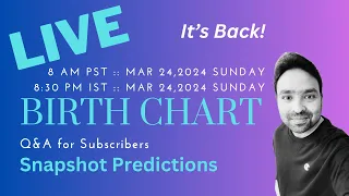 Live Q&A Birth Chart Snapshot Predictions 24 Mar 2024  @DevAstrology5