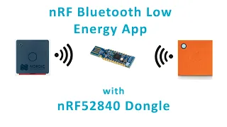 Bluetooth Low Energy App & nRF52840 Dongle