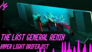 Hyper Light Drifter - The Last General OST Remix
