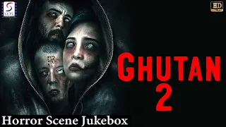 Ghutan-2 - Back To Back Horror Scene Jukebox- Vandana Gupta, Brahmanandam, Nischal Deva